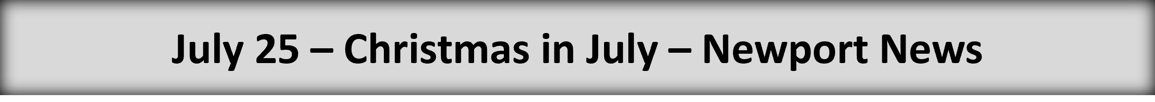 25 July - Christmas in July in Newport News button