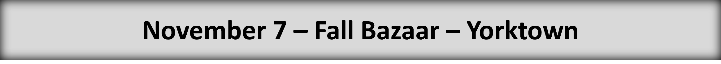 7 November - Fall Bazaar in Yorktown button