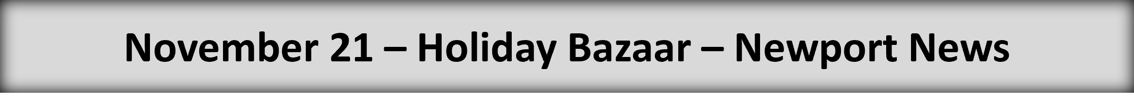 21 November - Holiday Bazaar in Newport News button